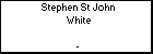 Stephen St John White
