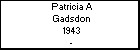 Patricia A Gadsdon