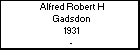 Alfred Robert H Gadsdon