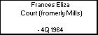 Frances Eliza Court (fromerly Mills)