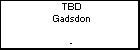 TBD Gadsdon